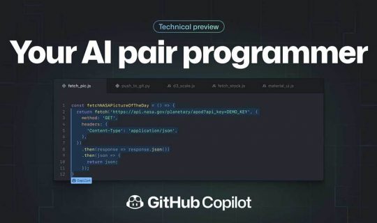 GitHub和OpenAI推出人工智能編程工具Copilot，將為開發人員運用AI編寫代碼